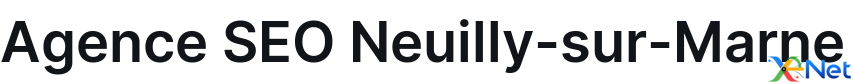 Agence SEO Neuilly-sur-Marne